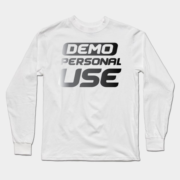 Personal Use Only Long Sleeve T-Shirt by Seven Seven t